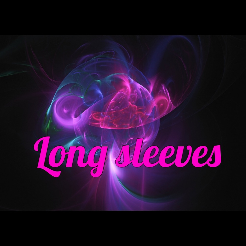 Long sleeves